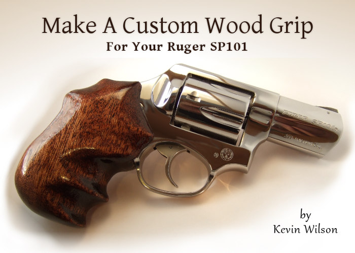 Custom Wood Grip for Ruger SP101