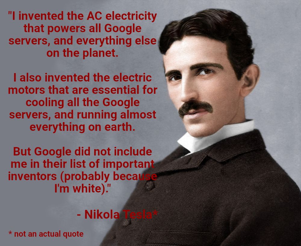 Tesla Google Racist American Inventors